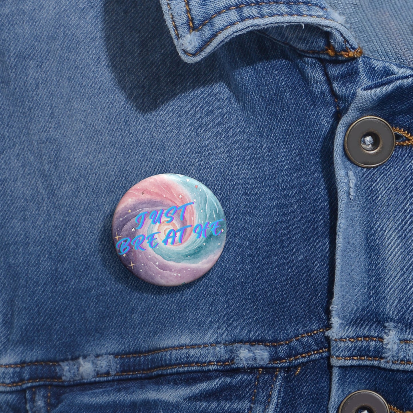 Just Breathe Custom Pin Buttons - Inspirational Galaxy Design