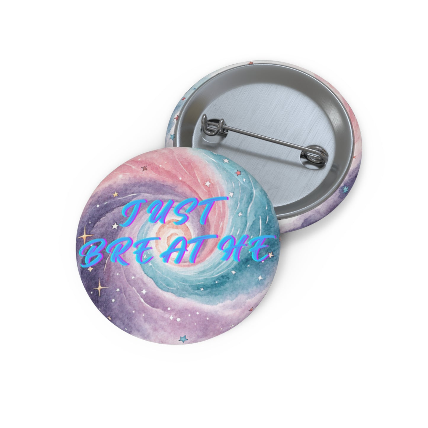 Just Breathe Custom Pin Buttons - Inspirational Galaxy Design